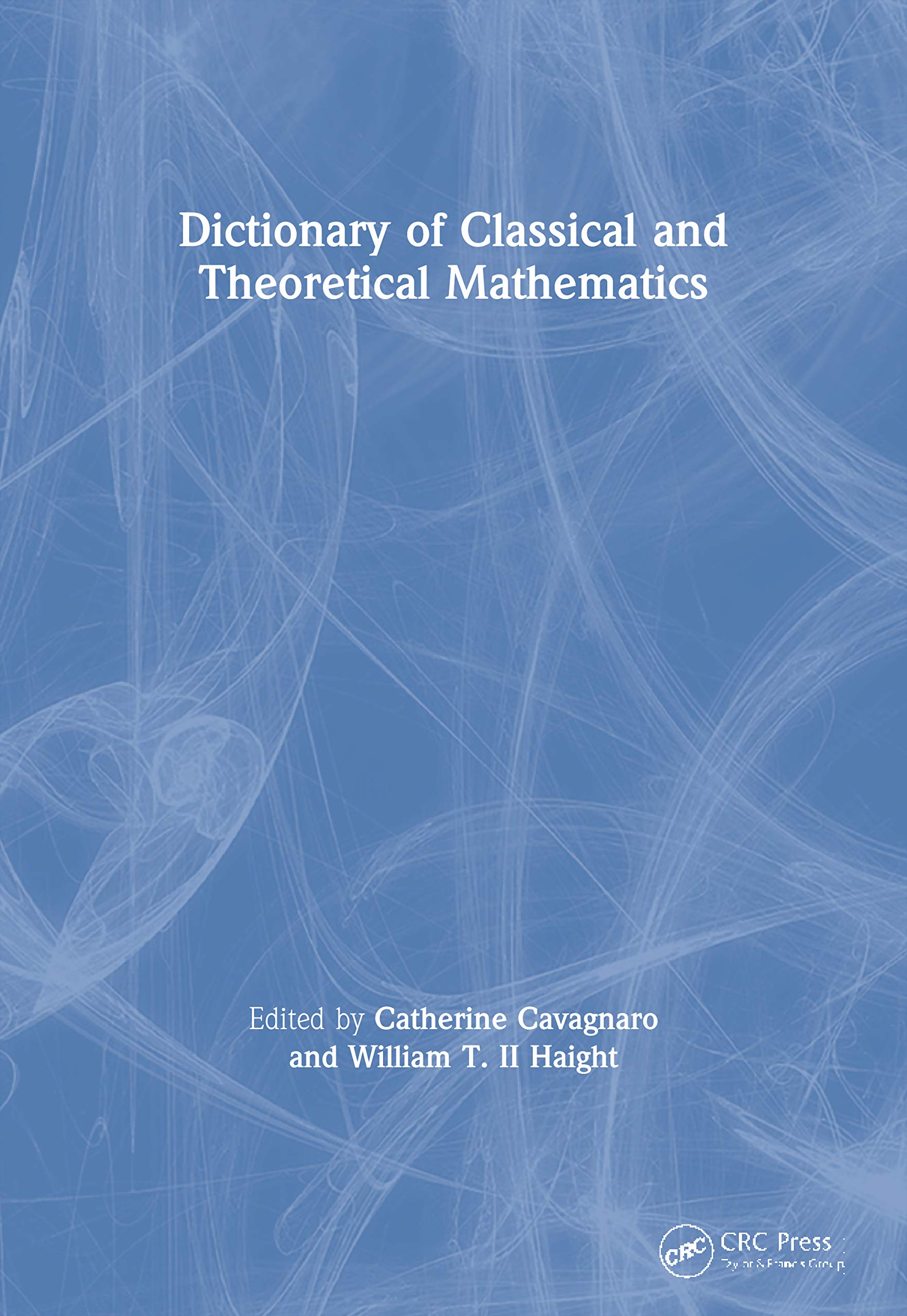 Buy Dictionary of Classical and Theoretical Mathematics (Comprehensive Dictionary of Mathematics) — BookShops.in