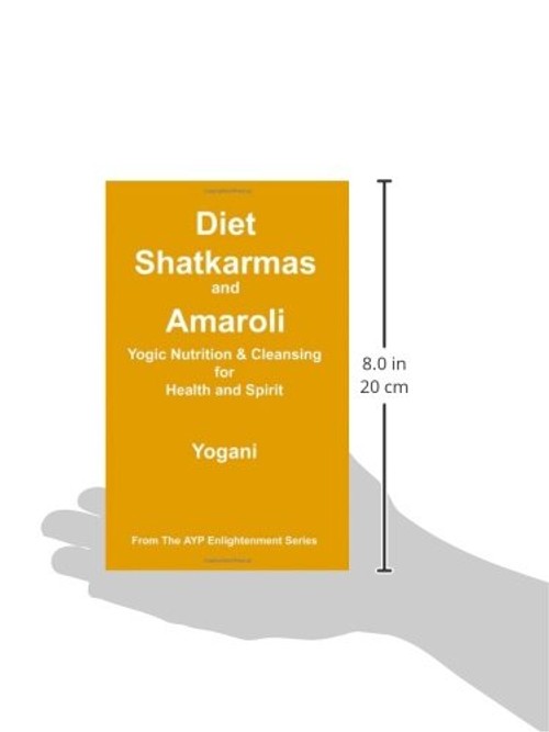 Diet, Shatkarmas and Amaroli – Yogani view 4