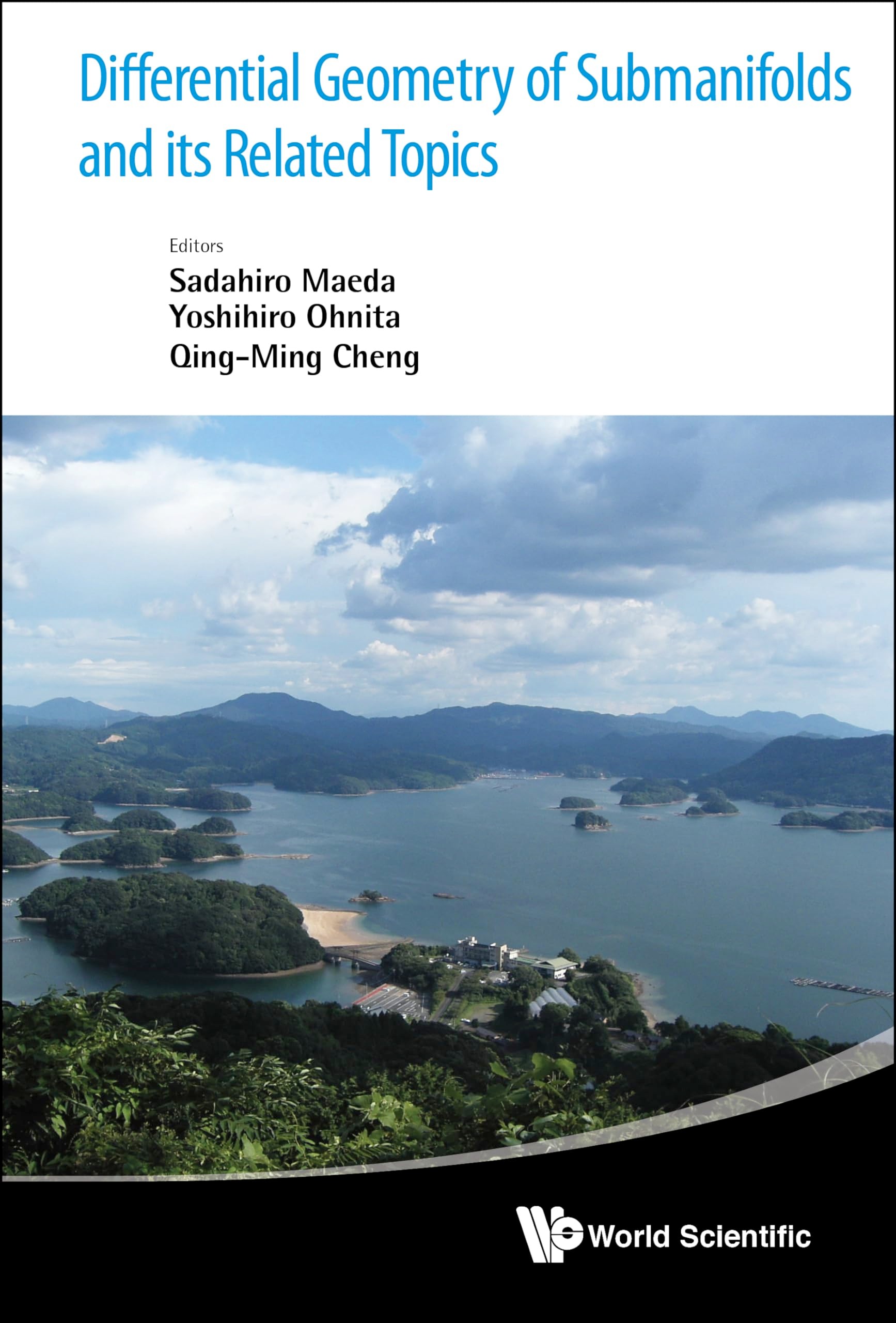 Buy Differential Geometry of Submanifolds and Its Related Topics - Proceedings of the International Work (English, Sadahiro Maeda | Yoshihiro Ohnita | Qing-Ming Cheng) — BookShops.in