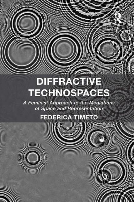 Buy Diffractive Technospaces (English, Federica Timeto) — BookShops.in