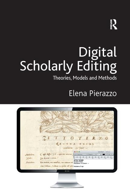 Buy Digital Scholarly Editing: Theories, Models and Methods (Digital Research in the Arts and Humanities) — BookShops.in