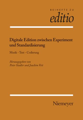 Digitale Edition Zwischen Experiment Und Standardisierung: Musik - Text - Codierung: 31 (Beihefter Zu Editio, 31) view 2
