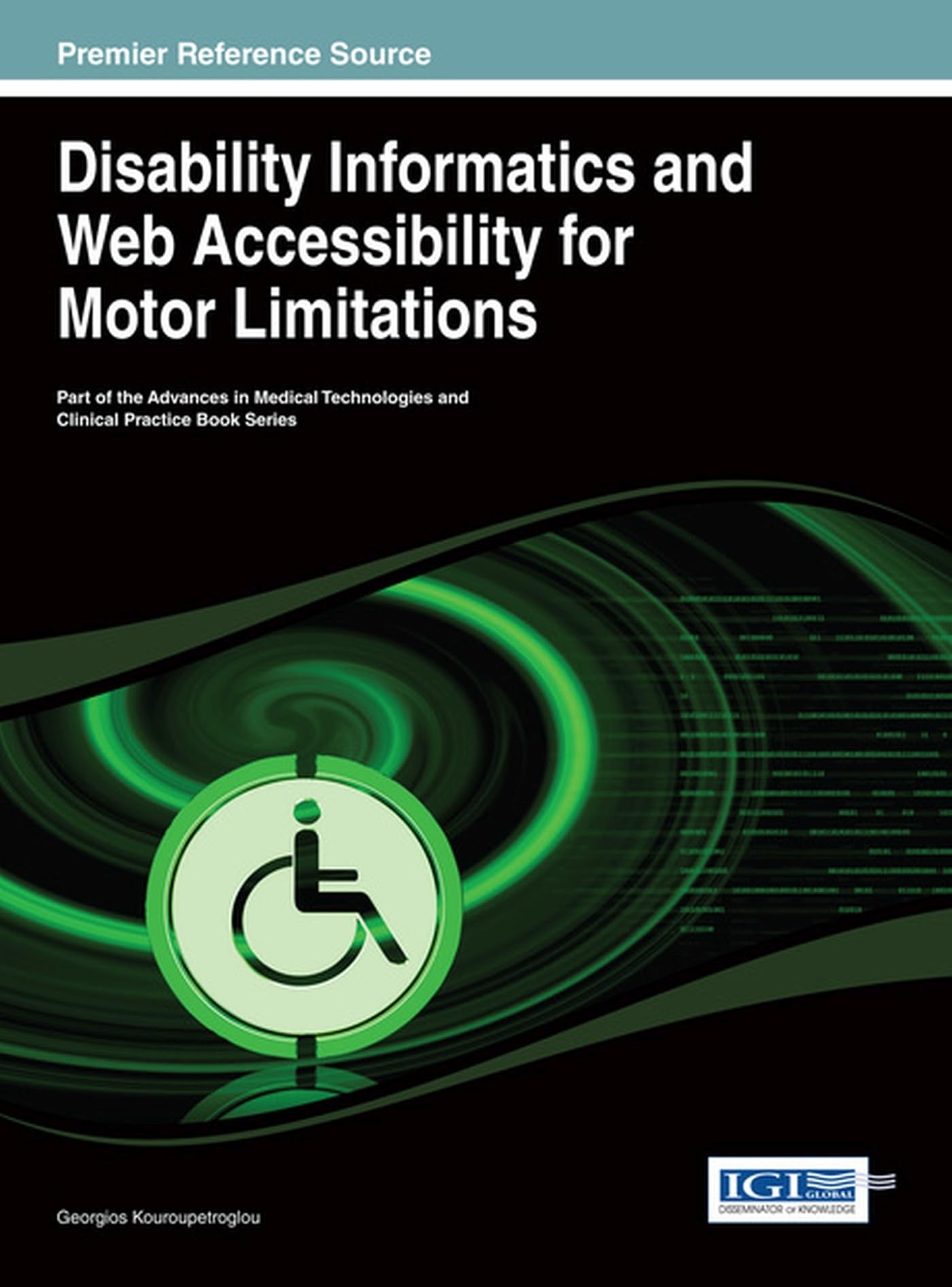 Buy Disability Informatics and Web Accessibility for Motor Limitations (English, Georgios Kouroupetroglou) — BookShops.in
