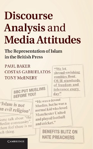Discourse Analysis and Media Attitudes: The Representation of Islam in the British Press | by Paul Baker | Costas Gabrielatos | Tony McEnery | ‎ Cambridge University Press | ‎ English | ‎ Illustrated Edition view 2