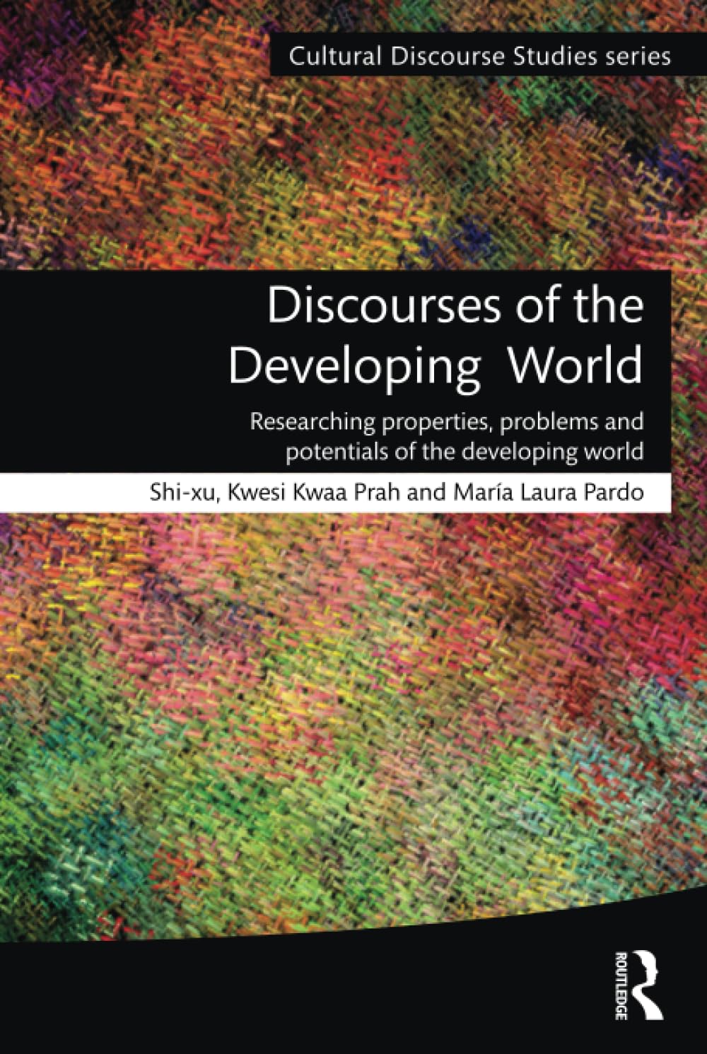 Buy Discourses of the Developing World: Researching Properties, Problems, and Potentials of the Developing World (Cultural Discourse Studies Series) — BookShops.in