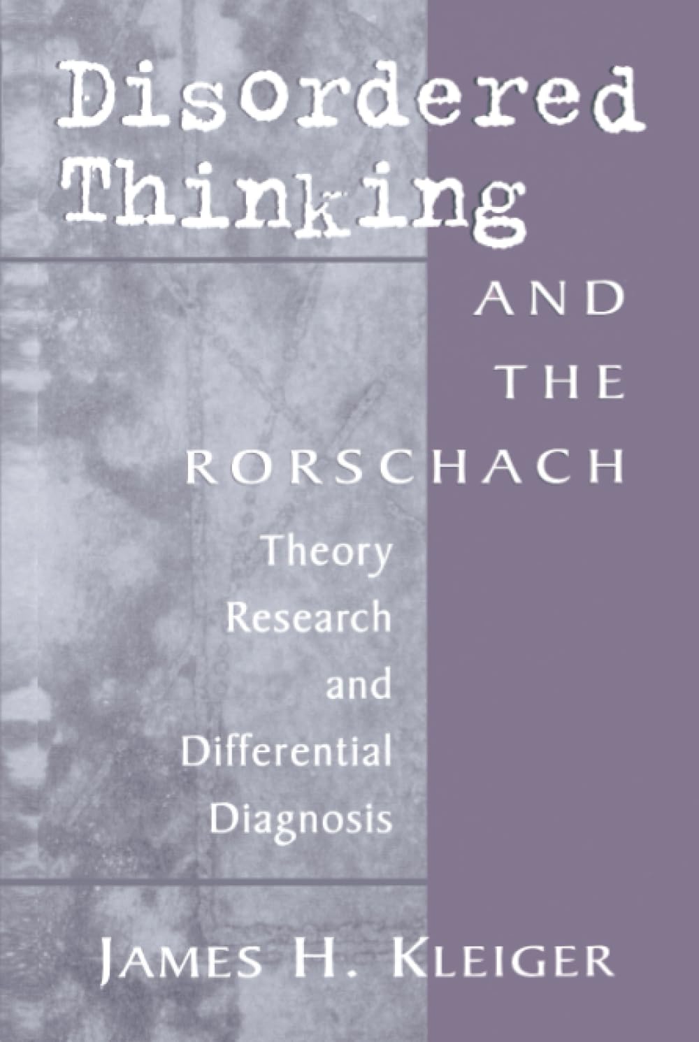 Buy Disordered Thinking and the Rorschach by James H. Kleiger — BookShops.in