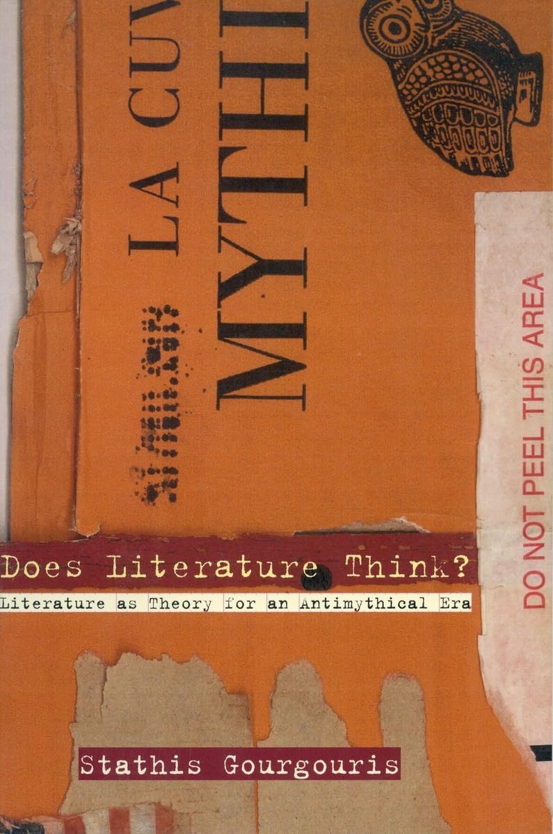 Buy Does Literature Think: Literature As Theory for an Antimythical Era — BookShops.in