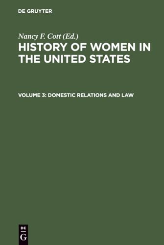 Domestic Relations and Law: Historical Articles on Women's Lives and Activities: 3 (History of Women in the United States) view 2
