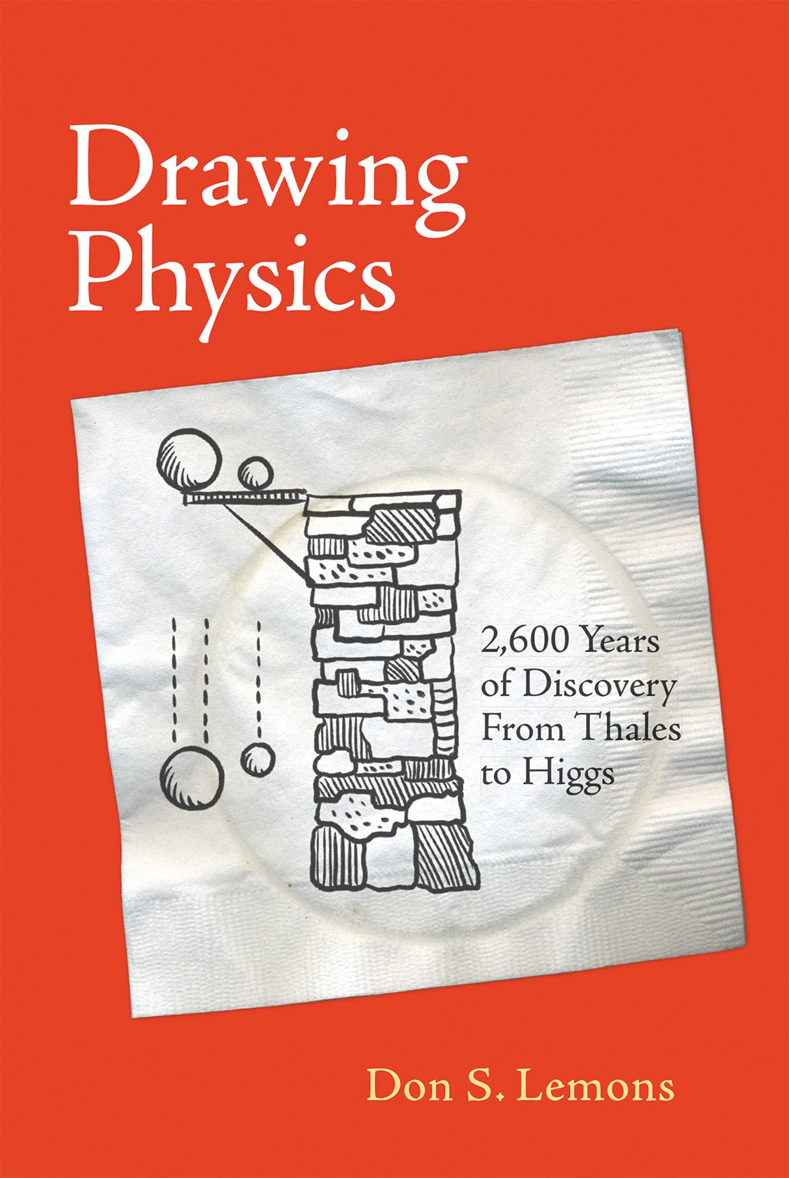 Buy Drawing Physics by Don S. Lemons – Physics History Book — BookShops.in