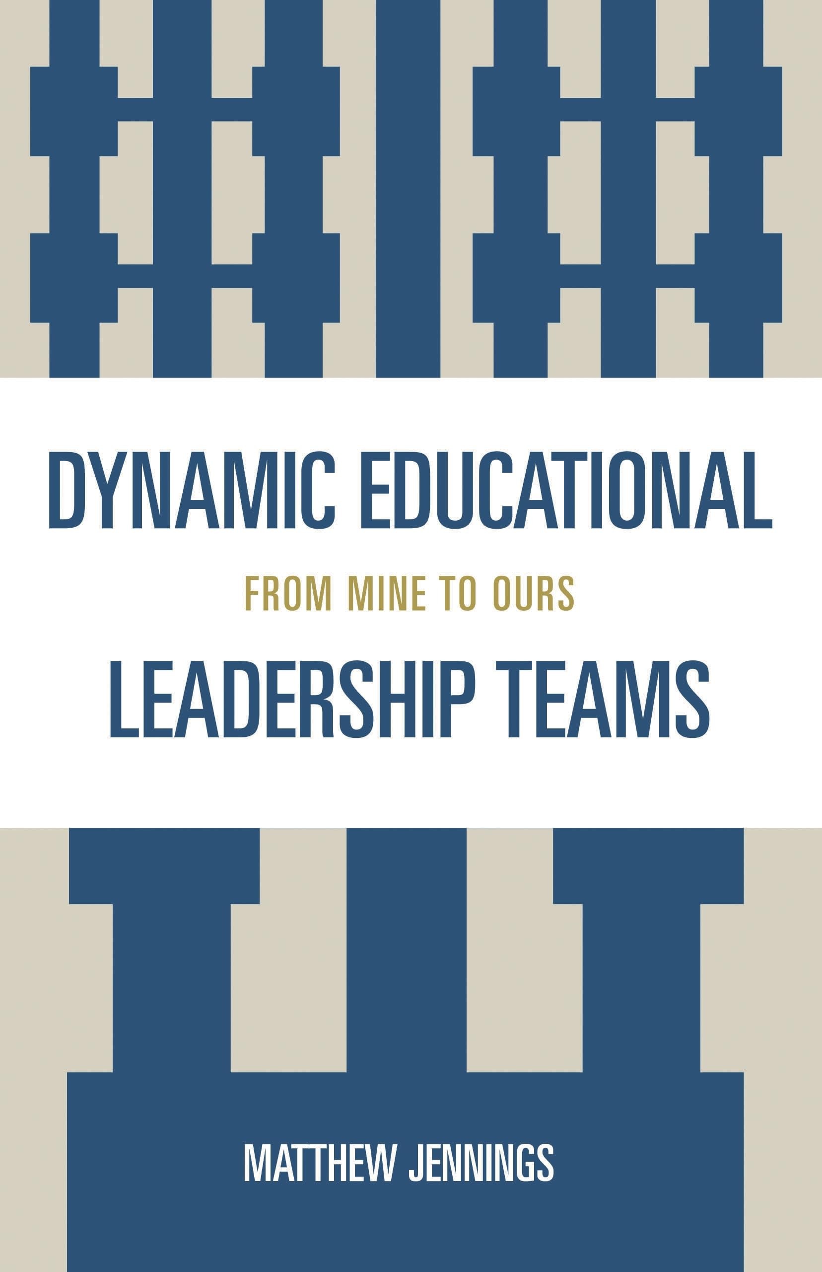 Dynamic Educational Leadership Teams (English, Matthew J. Jennings)