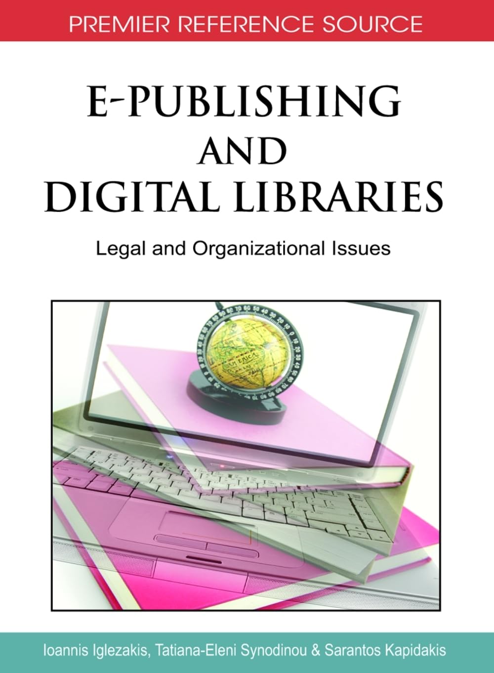 Buy E-Publishing and Digital Libraries: Legal and Organizational — BookShops.in