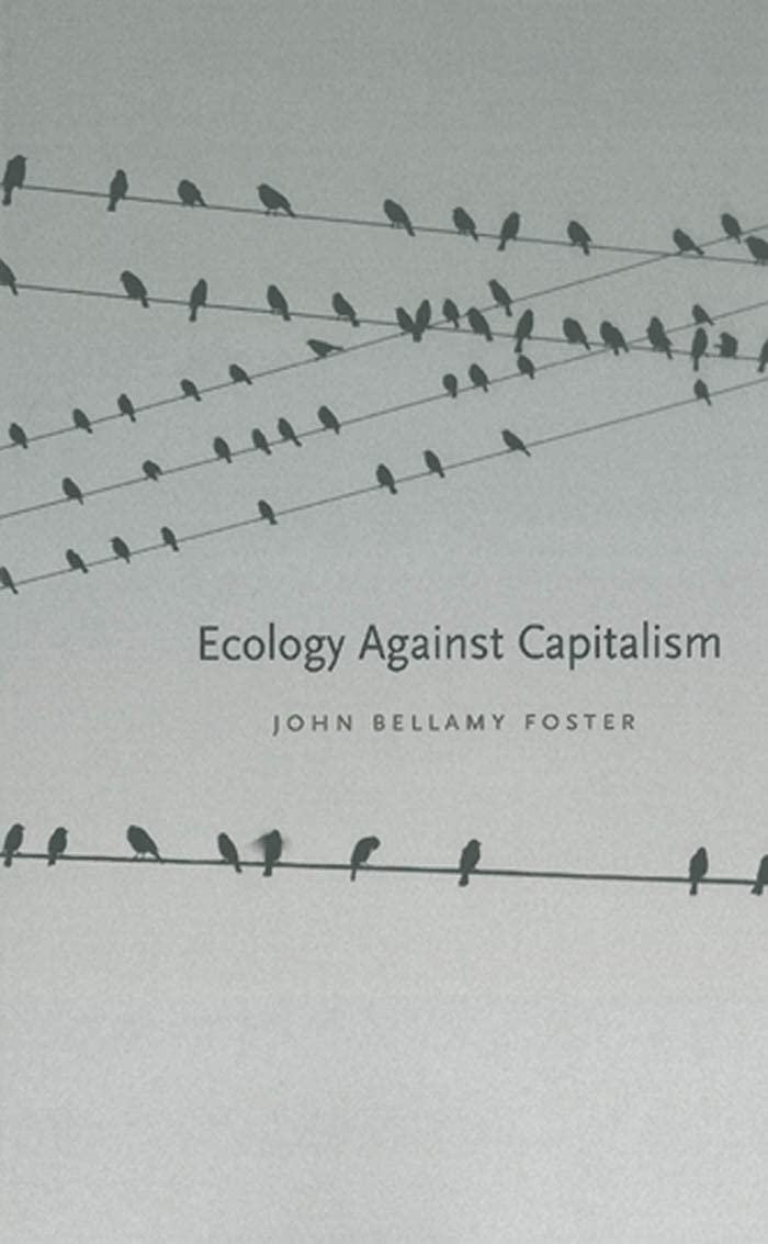 Buy Ecology Against Capitalism by John Bellamy Foster — BookShops.in