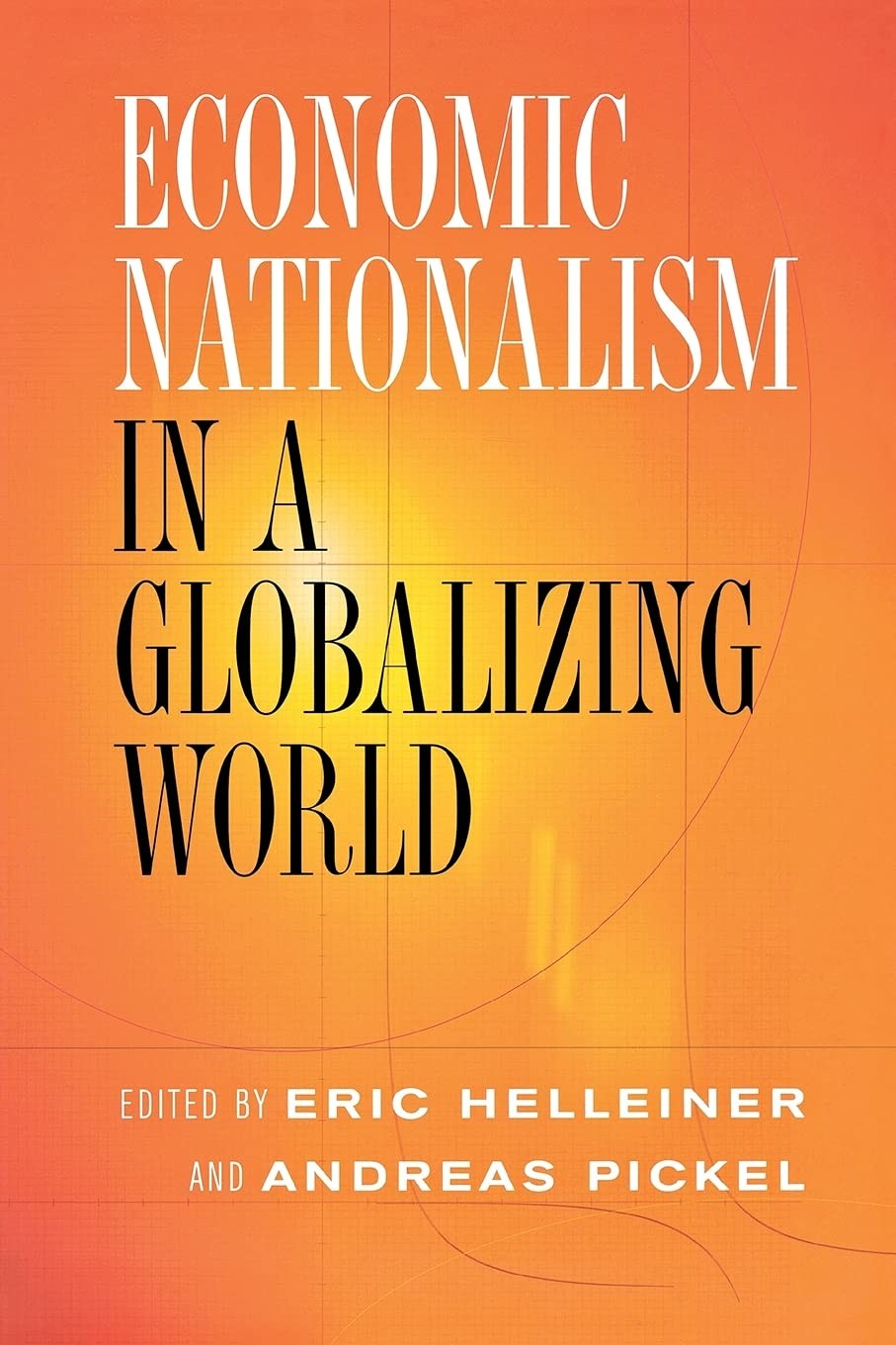 Buy Economic Nationalism in a Globalizing World (English, Eric Helleiner | Andreas Pickel) — BookShops.in