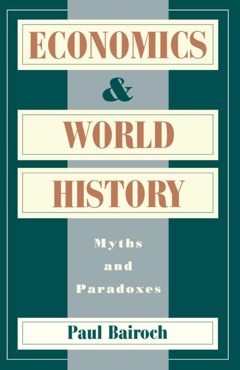 Buy Economics and World History (English, Paul Bairoch) โ BookShops.in