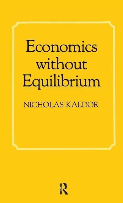 Buy Economics Without Equilibrium (English, Kaldor Nicholas) — BookShops.in