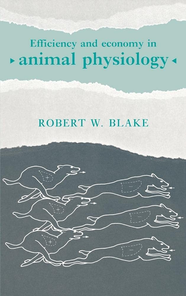 Buy Efficiency and Economy in Animal Physiology (English, Robert W. Blake | Blake Robert W.) — BookShops.in