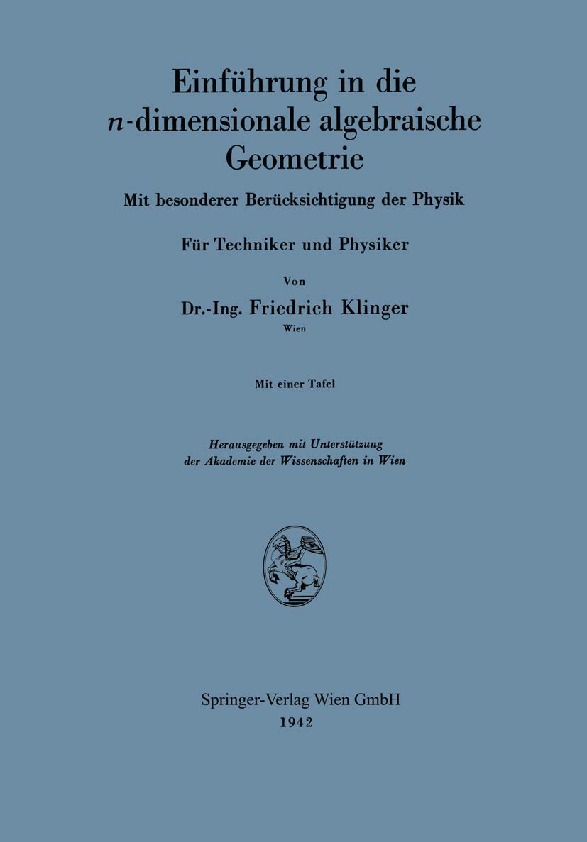 Buy Einführung in die n-dimensionale algebraische Geometrie: Mit besonderer Berücksichtigung der Physik. Für Techniker und Physiker — BookShops.in
