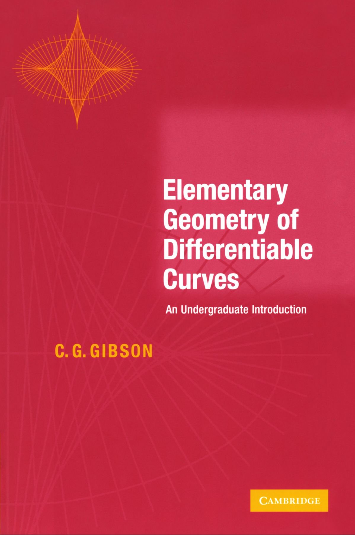 Buy Elementary Geometry of Differentiable Curves by Chris Gibson — BookShops.in