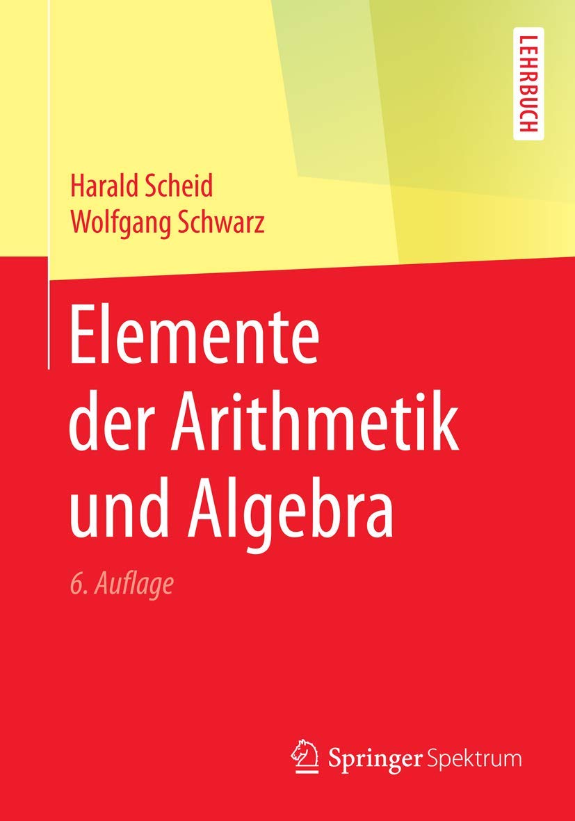 Buy Elemente Der Arithmetik Und Algebra by Harald Scheid — BookShops.in