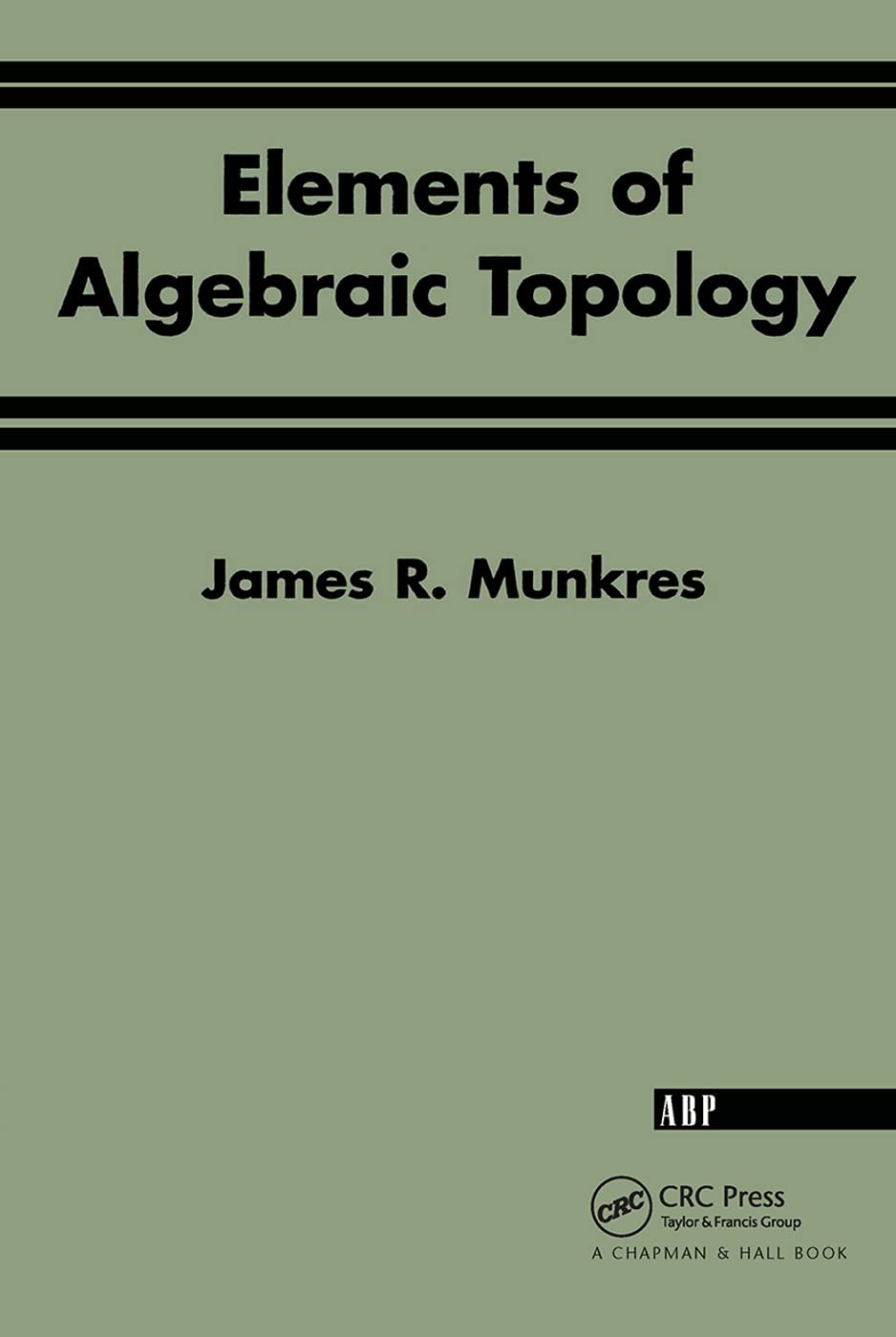 Buy Elements Of Algebraic Topology (Textbooks in Mathematics) — BookShops.in