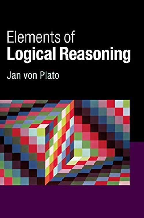 Elements of Logical Reasoning by Jan Von Plato view 2