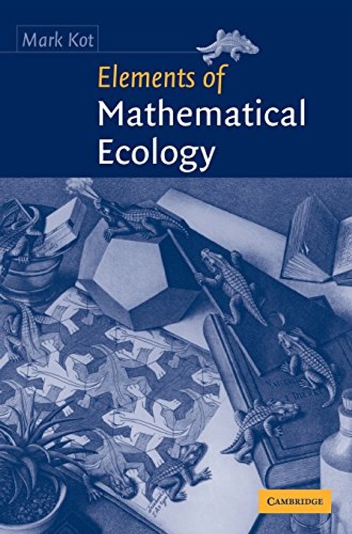 Elements of Mathematical Ecology – Mark Kot view 2