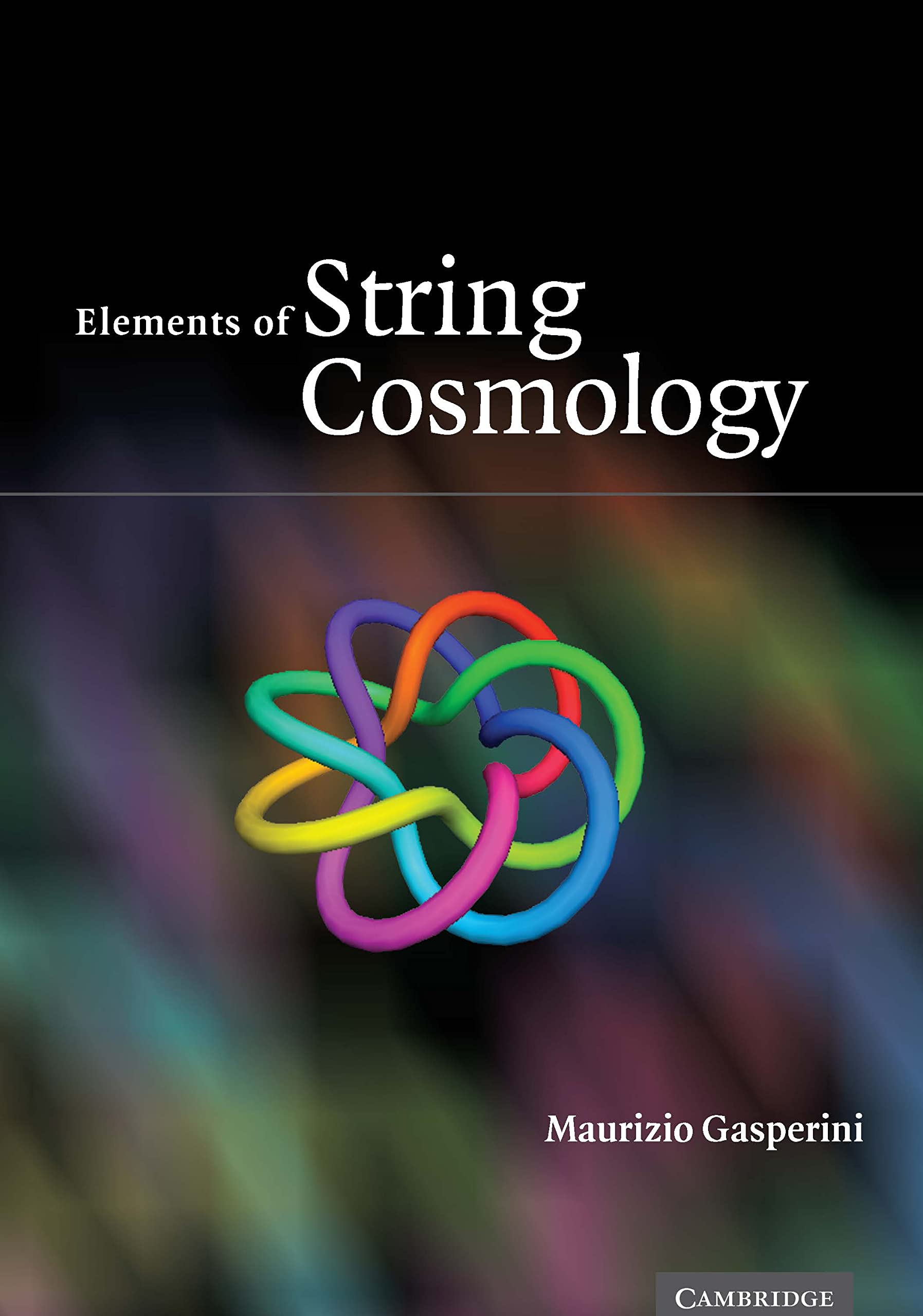 Buy Elements of String Cosmology by Maurizio Gasperini — BookShops.in