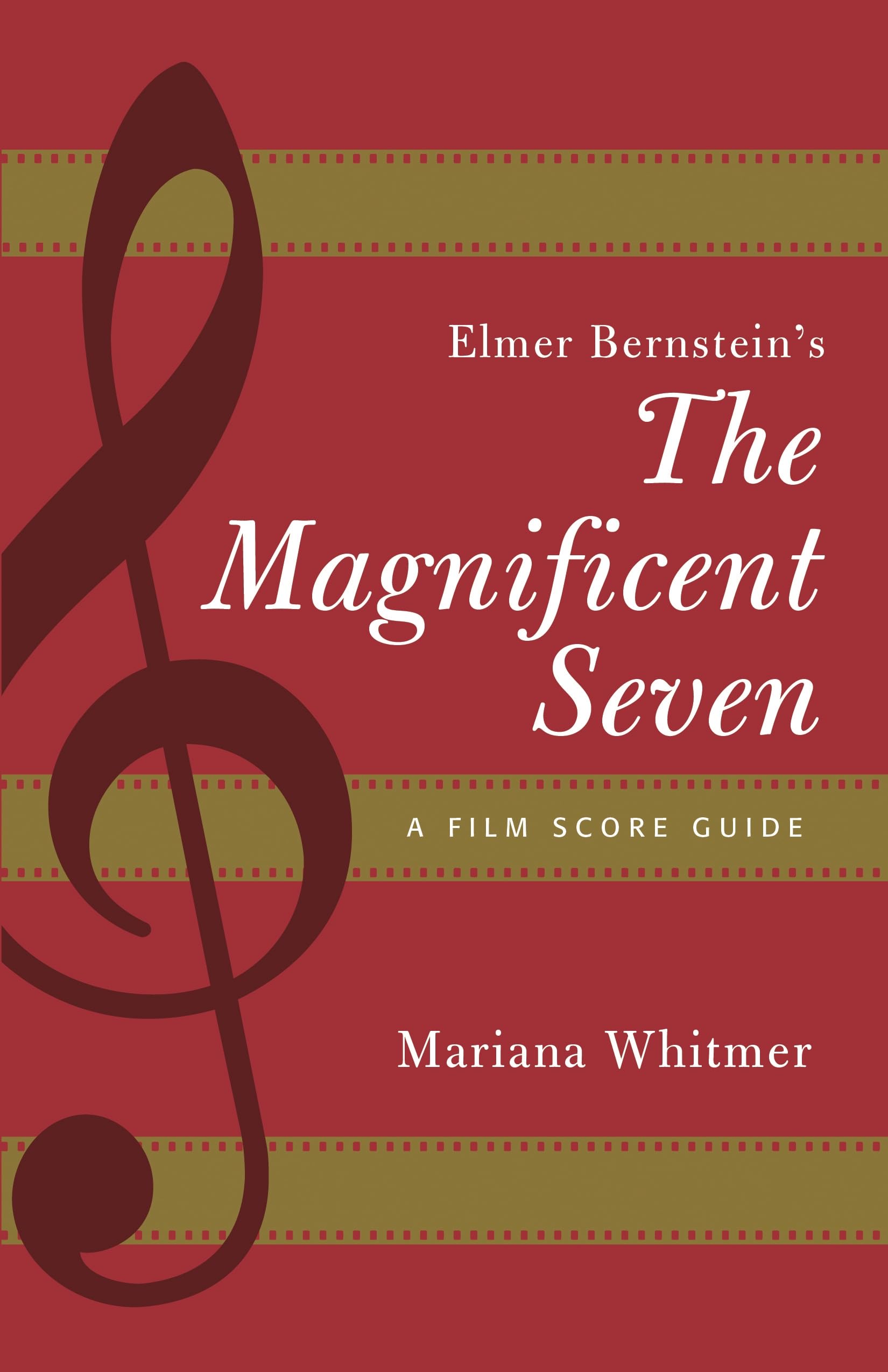 Buy Elmer Bernstein's the Magnificent Seven by Mariana Whitmer — BookShops.in