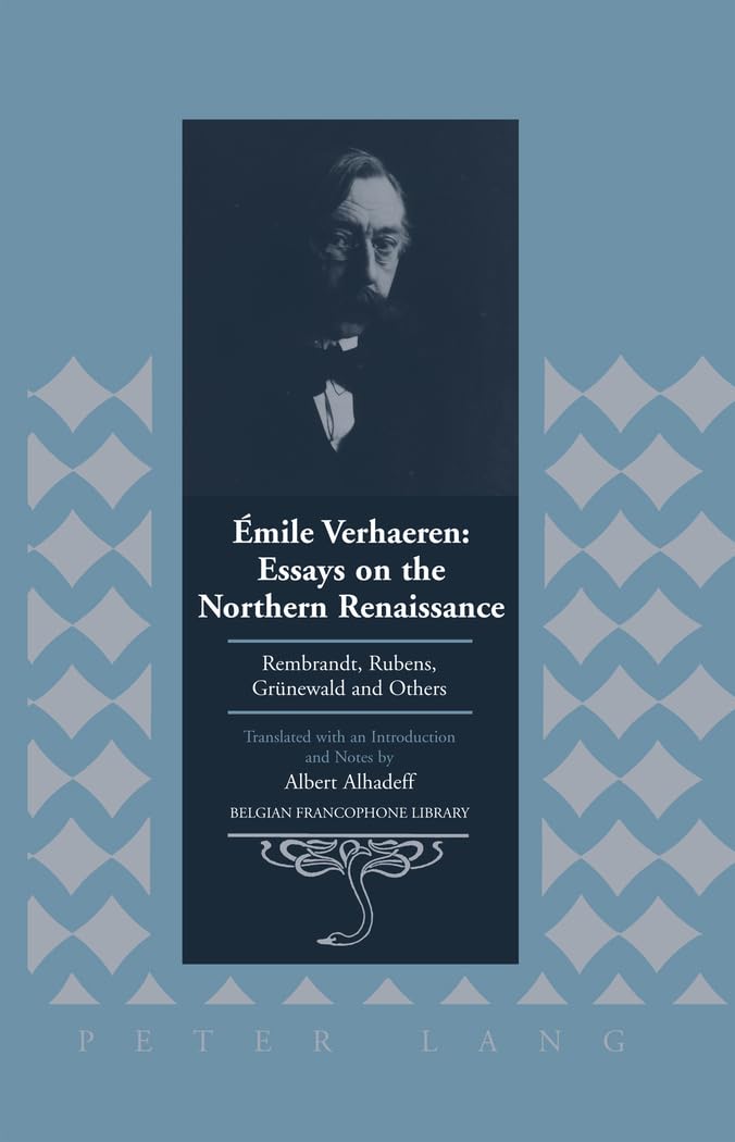 Buy Emile Verhaeren: Essays on the Northern Renaissance: Rembran — BookShops.in