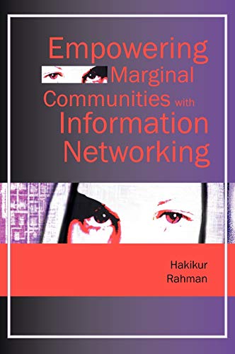 Empowering Marginal Communities with Information Networking | by Hakikur Rahman | ‎ IGI Publishing | ‎ English view 2