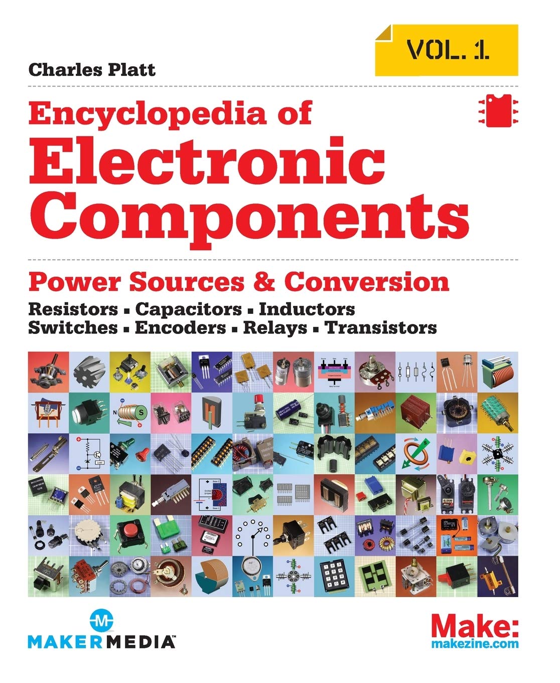 Buy Encyclopedia of Electronic Components Volume 1: Resistors, Capacitors, Inductors, Switches, Encoders, Relays, Transistors — BookShops.in