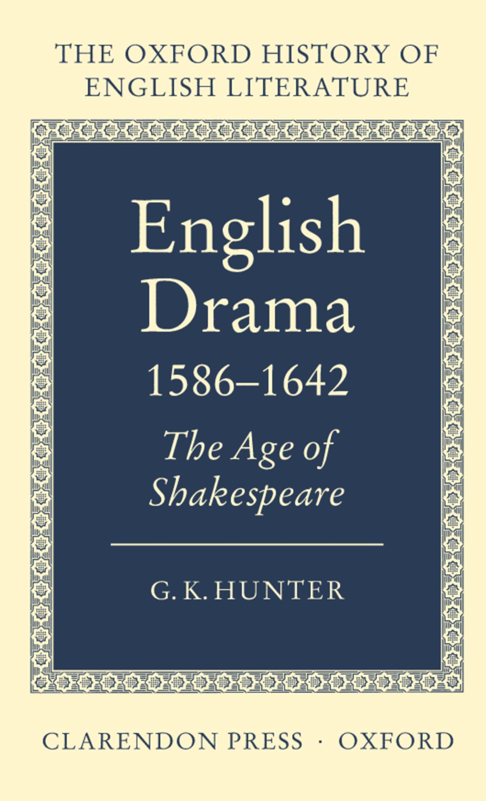 Buy English Drama 1586-1642 by G. K. Hunter – OUP — BookShops.in