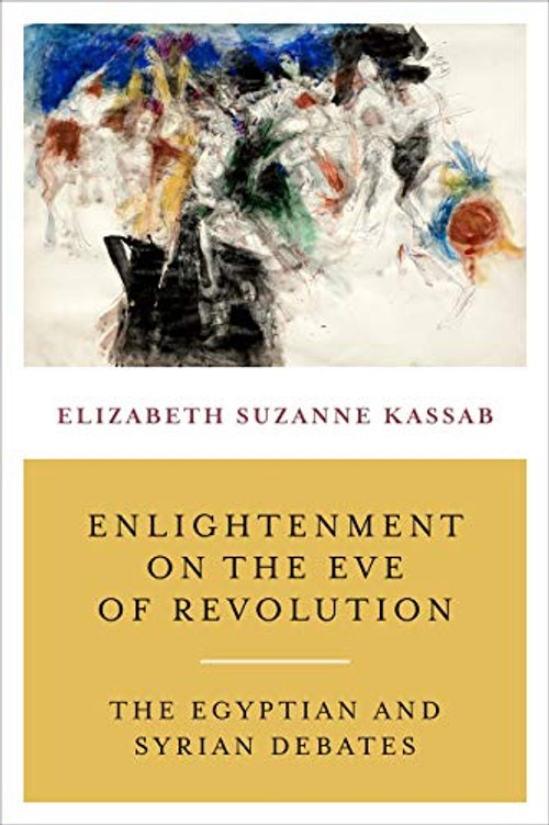 Enlightenment on the Eve of Revolution – Elizabeth Suzanne Kassab view 2