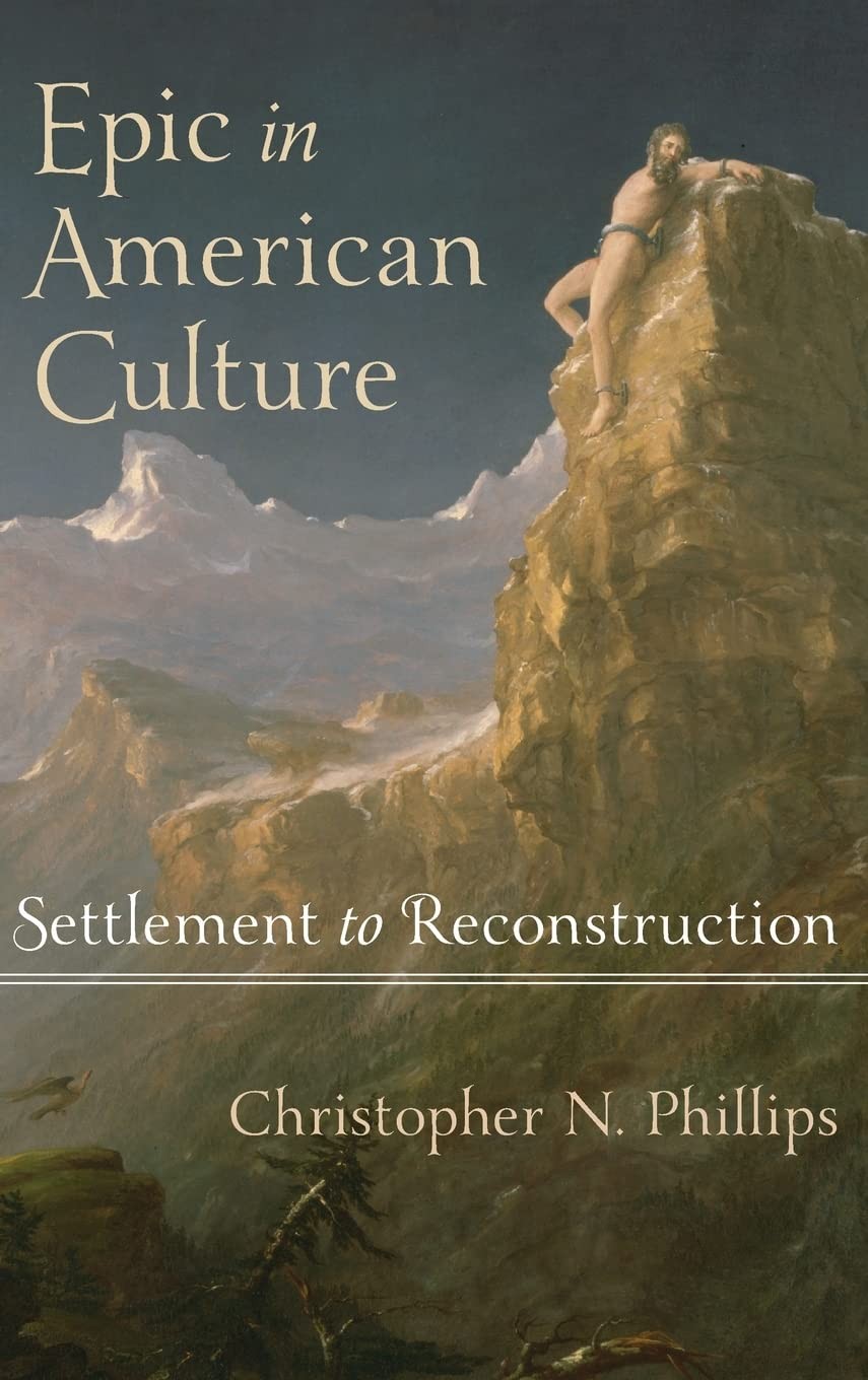 Buy Epic in American Culture (English, Christopher N. Phillips) — BookShops.in