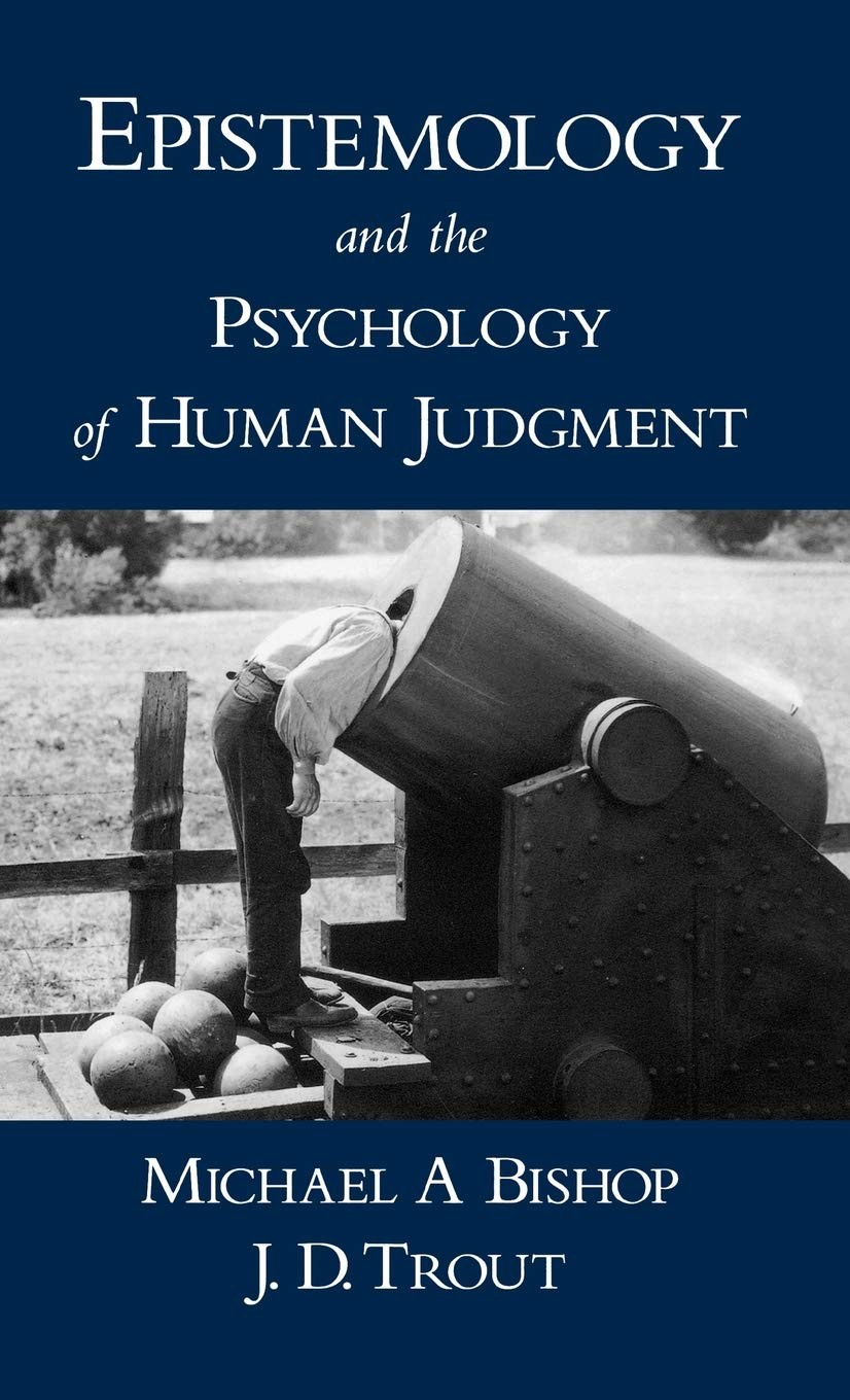 Buy Epistemology and the Psychology of Human Judgment by Bishop — BookShops.in