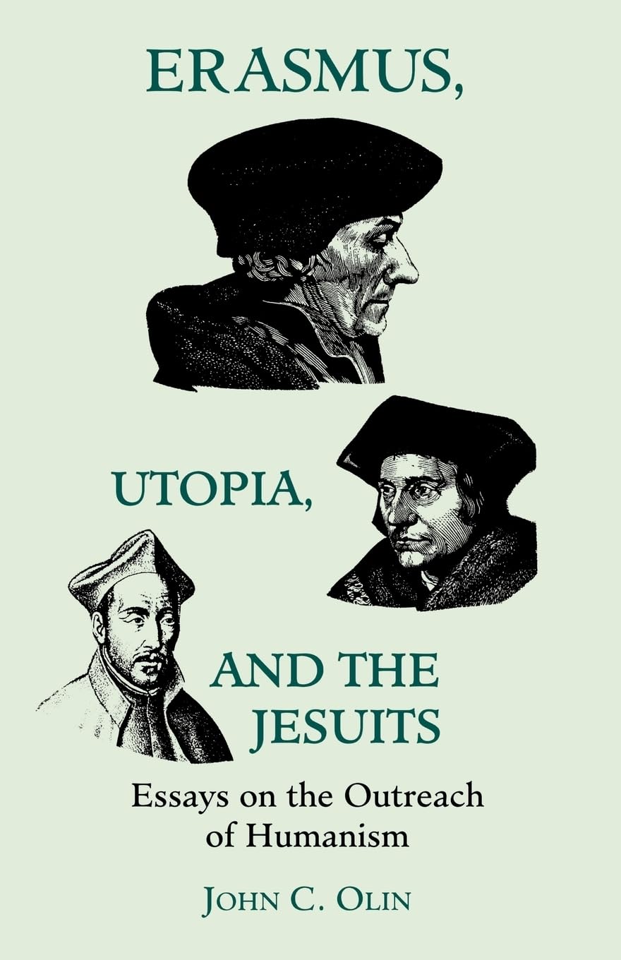 Buy Erasmus, Utopia, and the Jesuits: Essays on the Outreach of — BookShops.in