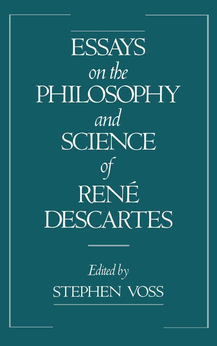Buy Essays on the Philosophy and Science of Rene Descartes — BookShops.in