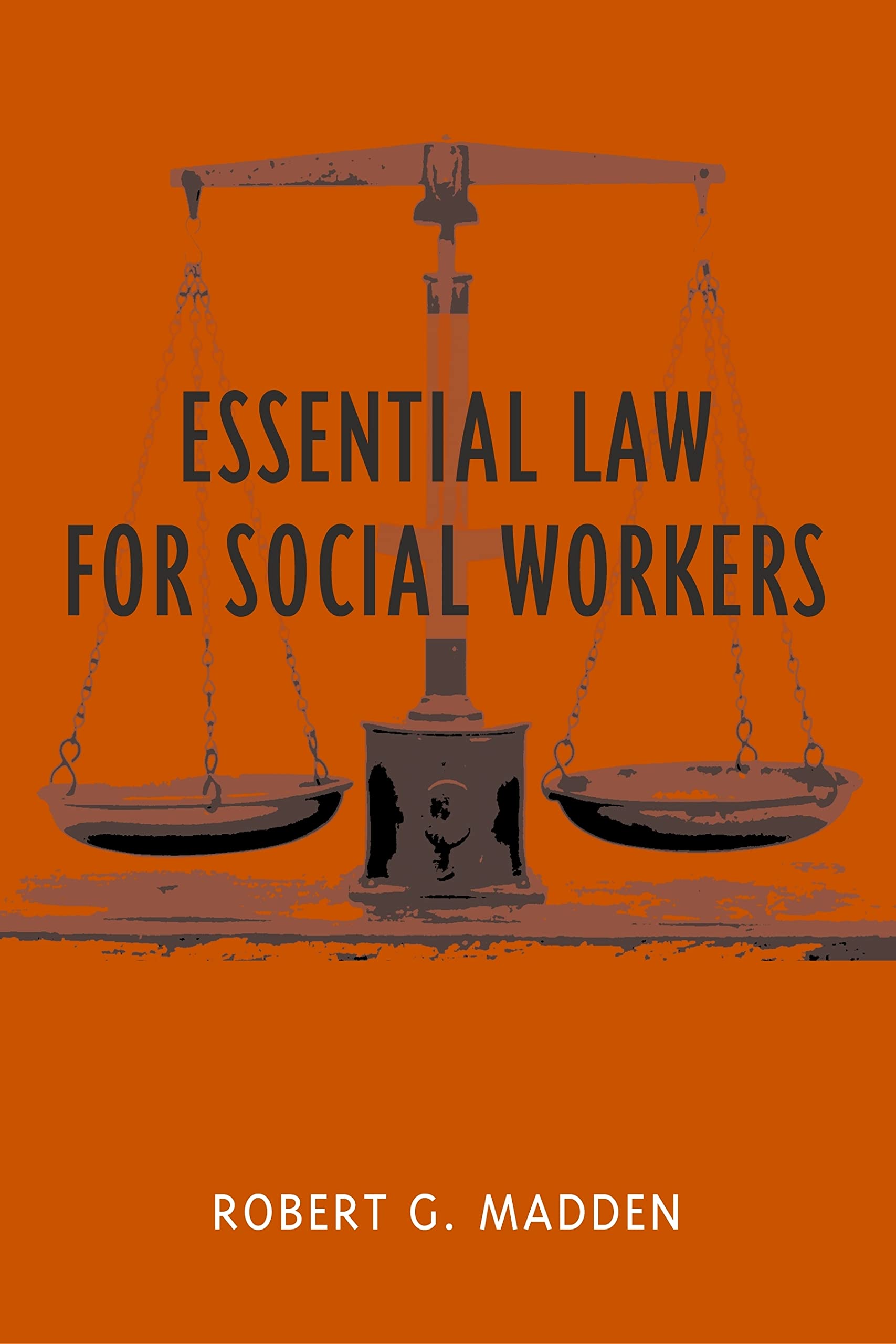 Buy Essential Law for Social Workers by Robert Madden — BookShops.in