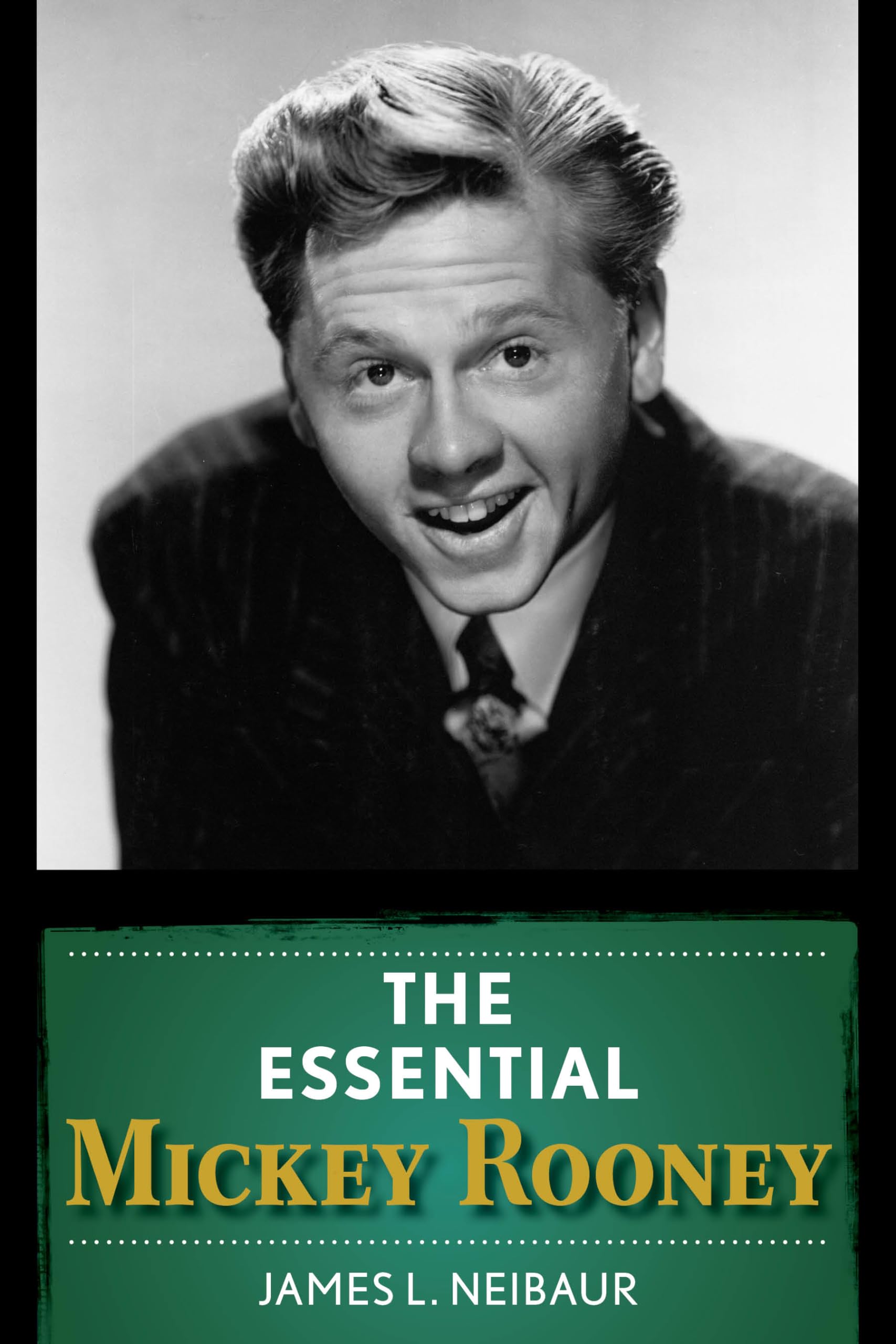 Buy The Essential Mickey Rooney by James L. Neibaur — BookShops.in