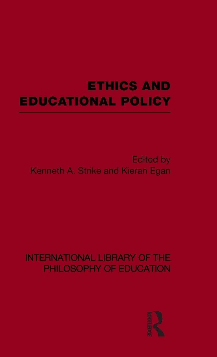 Buy Ethics and Educational Policy (English, Kenneth A. Strike | Kieran Egan) — BookShops.in