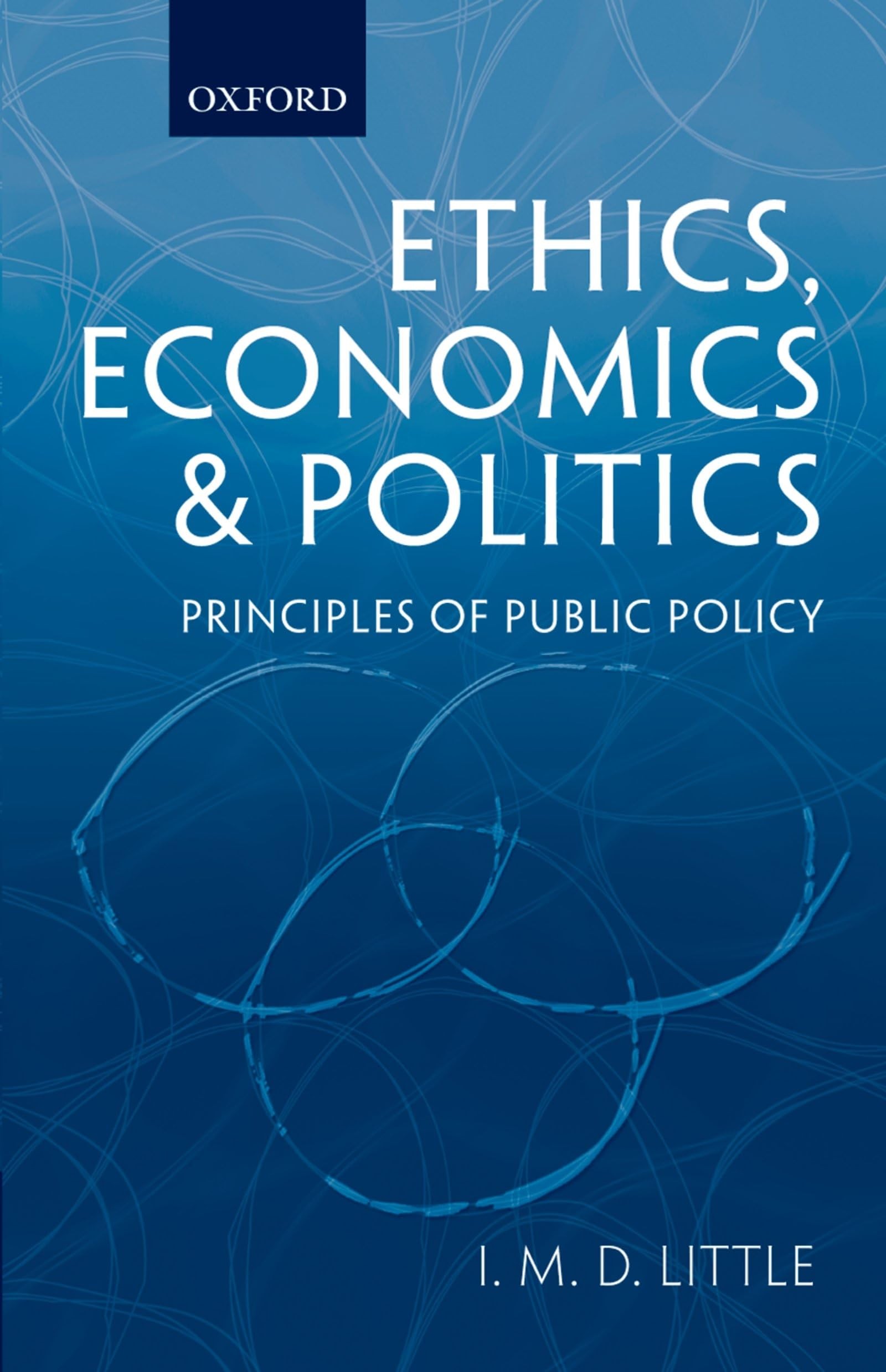 Buy Ethics, Economics & Politics by Ian Little — BookShops.in