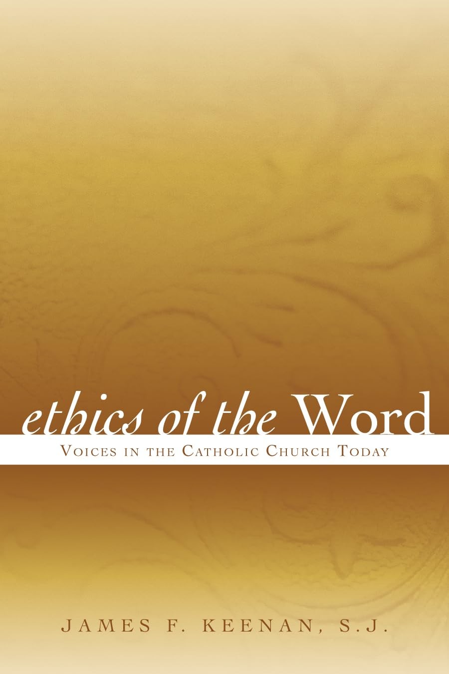 Buy Ethics of the Word (English, Sj James F. Keenan) — BookShops.in