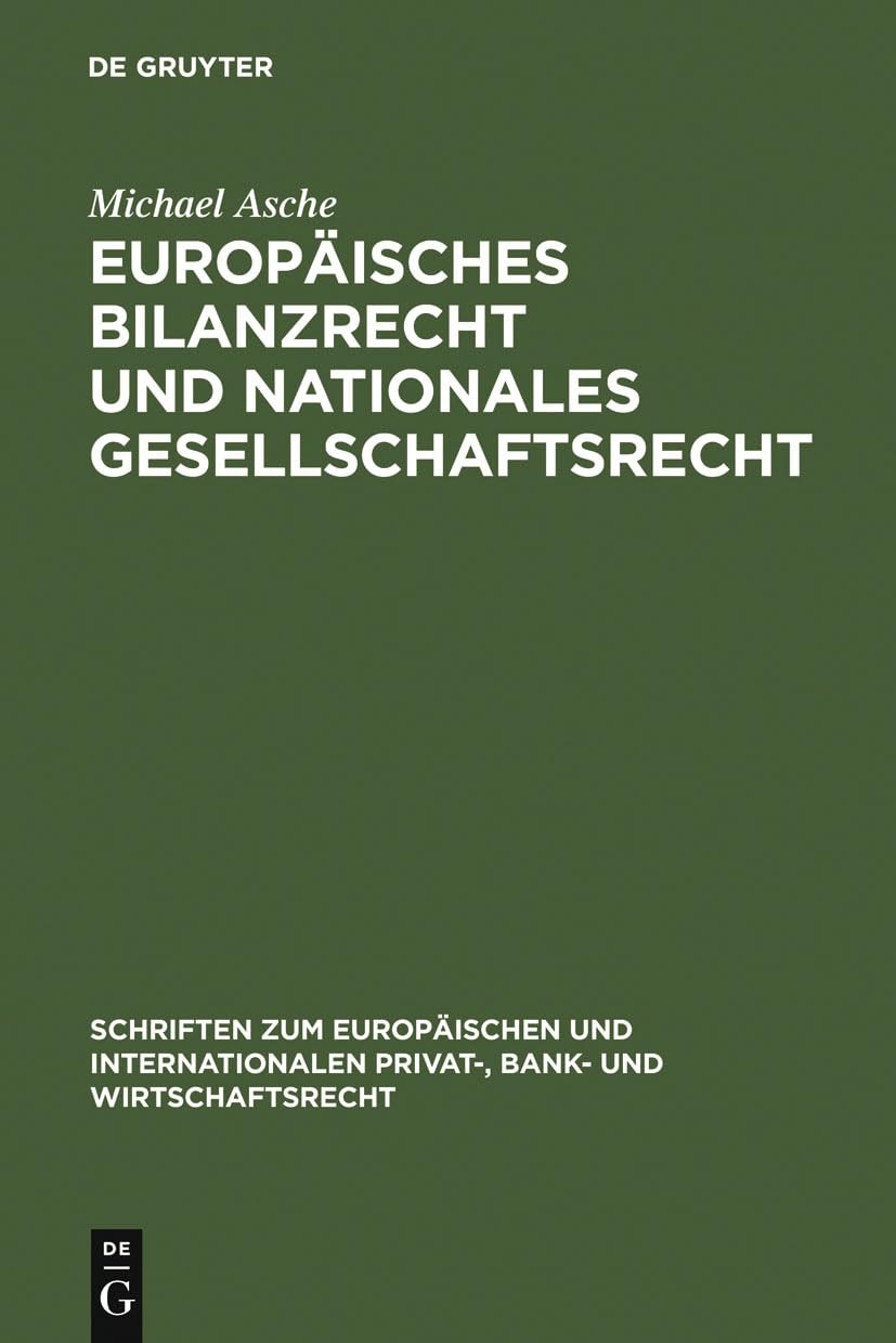 Buy Europäisches Bilanzrecht und nationales Gesellschaftsrecht = European Balance-Sheet Law and National (English, Michael Asche) — BookShops.in