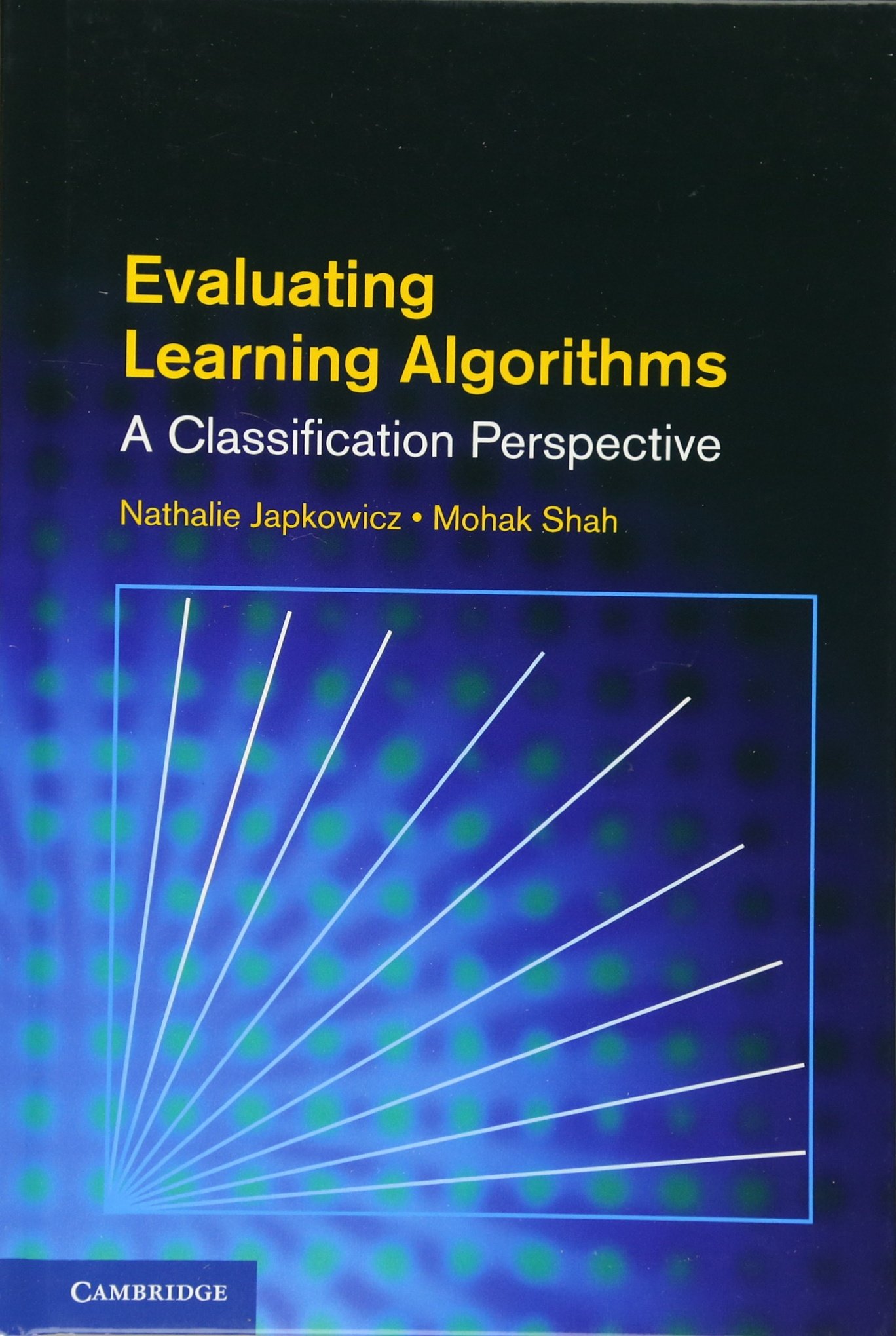 Buy Evaluating Learning Algorithms by Nathalie Japkowicz – Machine Learning — BookShops.in