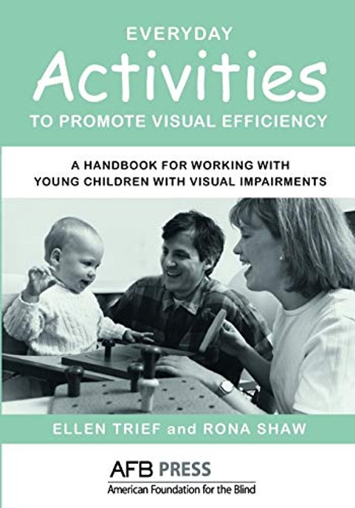 Everyday Activities to Promote Visual Efficiency: A Handbook for Working with Young Children with Visual Impairments view 2