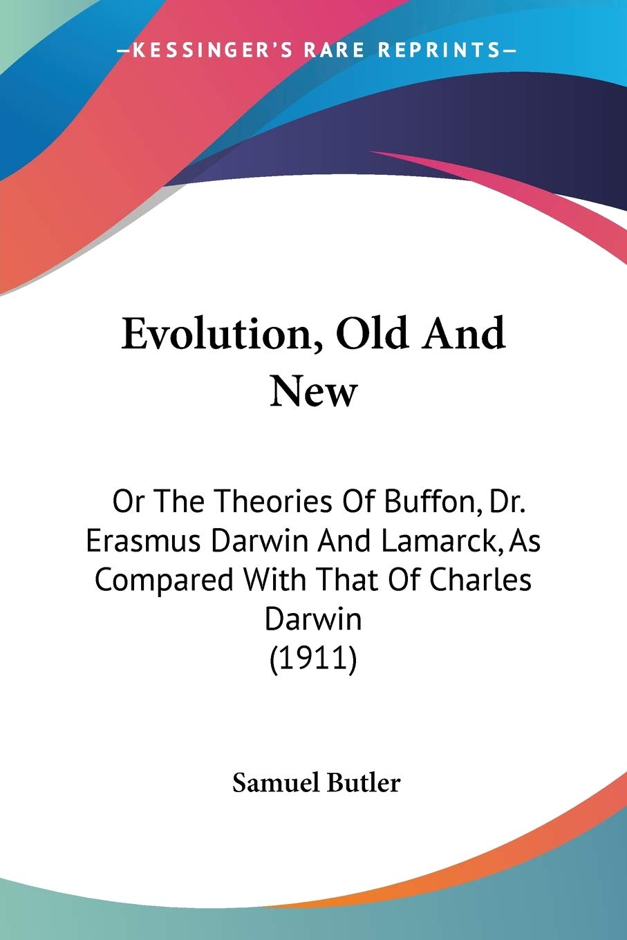Buy Evolution, Old And New, Or The Theories Of Buffon, Dr. Erasm — BookShops.in