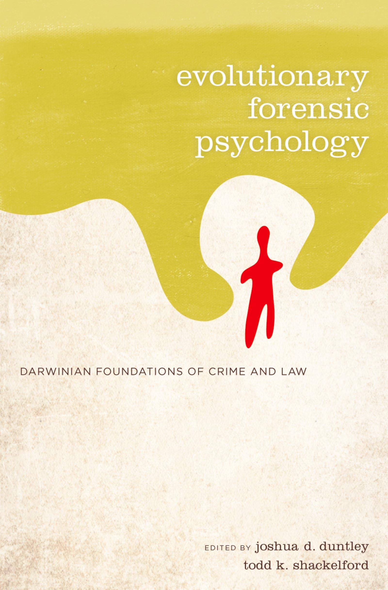 Buy Evolutionary Forensic Psychology by Joshua Duntley — BookShops.in