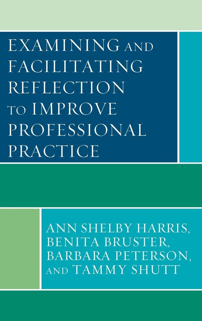 Buy Examining and Facilitating Reflection by Ann Shelby Harris — BookShops.in