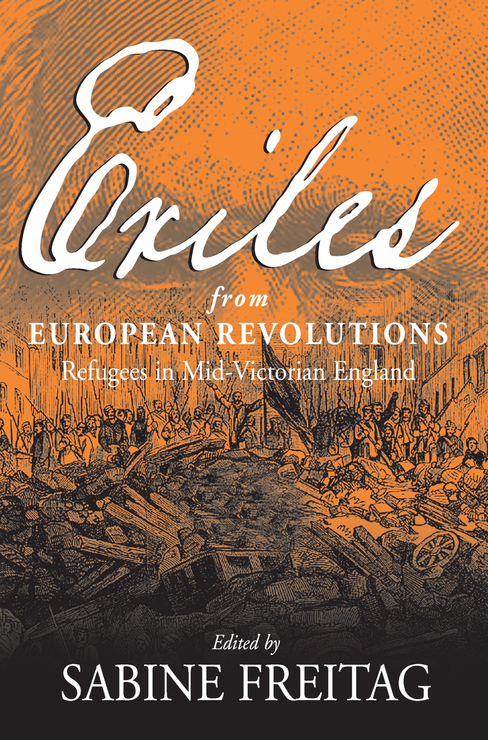 Buy Exiles From European Revolutions by Sabine Freitag — BookShops.in