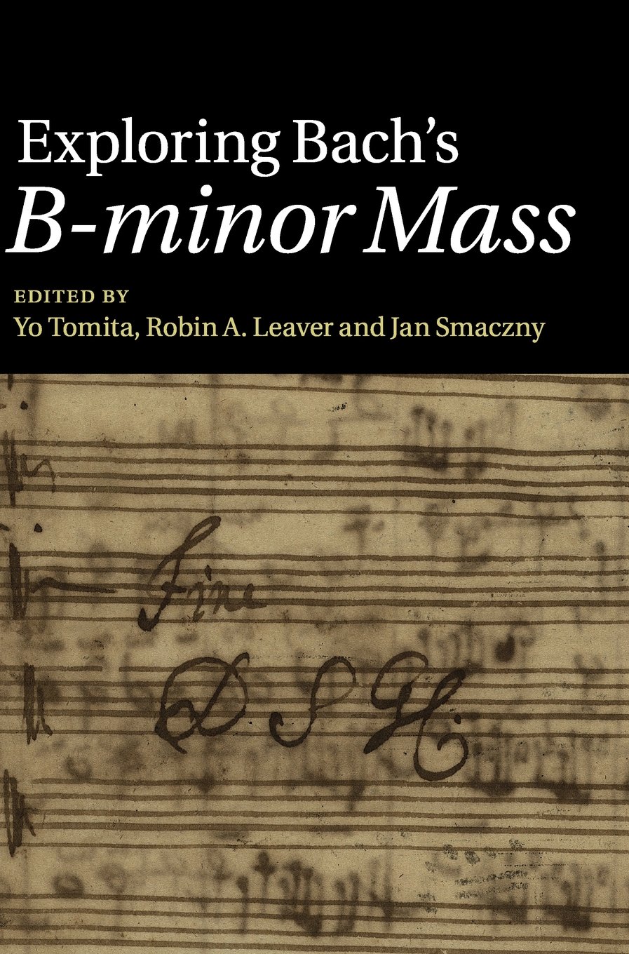 Buy Exploring Bach's B-minor Mass by Yo Tomita – Musicology — BookShops.in